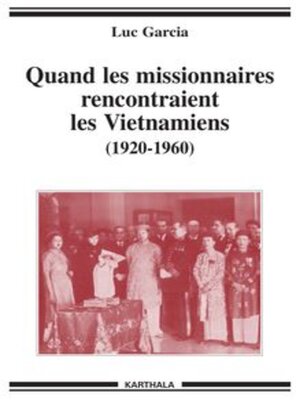 cover image of Quand les missionnaires rencontraient les Vietnamiens (1920-1960)